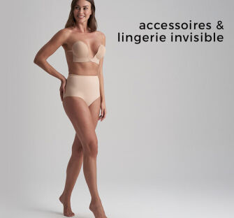 Accessoires & Lingerie invisible